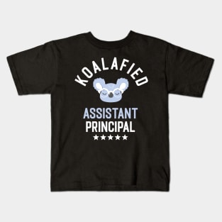 Koalafied Assistant Principal - Funny Gift Idea for Assistant Principals Kids T-Shirt